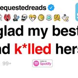 I_m glad my best friend died. [FULL STORY]