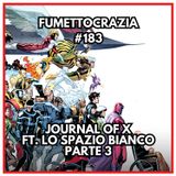 #183 Journal of X ft. Lo Spazio Bianco parte 3