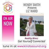 Get Yourself Connected | Liz Ward on Reality Bites with Wendy Smith