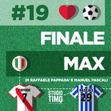 #19 - Finale MAX