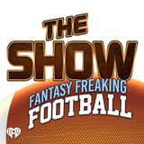 The Show Presents: Fantasy Freaking Football 1.3.24