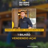The Best Açaí: de uma loja a conglomerado com fábrica própria - #221