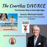 The Courtless DIVORCE with Michael Heath