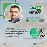 Paraná deve colher 22 milhões de toneladas de soja