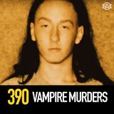 390 - The Florida Vampire Murders