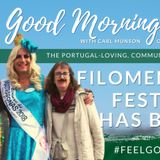 Festa Fun has Begun 2023! It's Filomena Friday on the Good Morning Portugal! Show