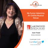 2/10/21: Comedienne/Singer Joan Freed of the Lakewood Theatre Company | MY FUNNY VALENTINE: AN ONLINE MUSICAL REVUE | Aging in Portland