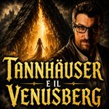 TANNHÄUSER e il VENUSBERG   La Leggenda Medievale che Ispirò Wagner