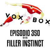 Episodio 350 (10x16) - Filler Instinct