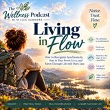 Living in Flow: Synchronicity, Challenge & Finding Your Sweet Spot