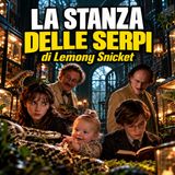 La stanza delle serpi di Lemony Snicket
