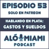 Aló Miami - Ep. 53. Hablemos de dinero: sueldos y gastos (TRÁILER)