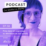 🔊| Maïlys : Prise dans un engrenage au détriment de son enfant.