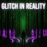 POV: You Are a Glitch in the Simulation