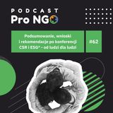 #62 Podsumowanie, wnioski i rekomendacje po konferencji CSR i ESG® – od ludzi dla ludzi