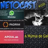 NETOCAST 1155 DE 28/05/2019 - A Múmia de Gallotti