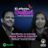 #ElEfectoColibrí: Manifiesta, un mensaje de paz 'Hecho en Colombia'