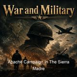 Apache Campaign In The Sierra Madre - John Gregory Bourke