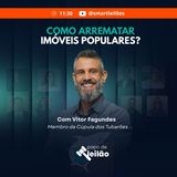 EP 11 | Imóveis Populares, quais as melhores estratégias para comprar no leilão