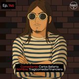 Carlos Ballarta 𝄀 Tragicomedia Financiera 𝄀 Stand Up