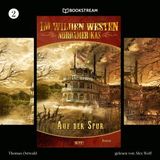 [German] - Auf der Spur - Im Wilden Westen Nordamerikas, Folge 2 (Ungekürzt) by Thomas Ostwald