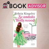 "Scandalo a Hollywood" di Felicia Kingsley: la Regina del romance torna in grande stile
