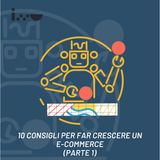 10 consigli per un e-commerce di successo (Parte 1)