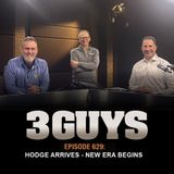 3 Guys Before The Game - Ross Hodge Arrives - New Era Begins (Episode 629)