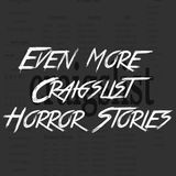 Even More Craigslist Horror Stories