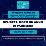 2021-02-  WizKey Talks -  NPL 2021: Dopo un anno di Pandemia