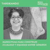 Narrativas contemporáneas para construir igualdad y equidad entre géneros