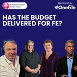 Has the Budget delivered for FE? #SkillsWorldLive 3.1