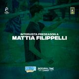 Pre season, le parole di Mattia Filippelli