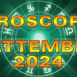 Oroscopo Del Mese: Settembre 2024!