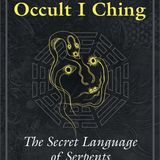 The Occult I Ching Deciphered