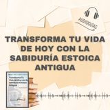 📕Guía TRANSFORMA TU VIDA DE HOY CON LA SABIDURÍA ESTOICA ANTIGUA _ Guía de Estoicismo + PDF📥