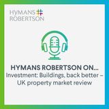 Investment - Buildings, back better – UK property market review - Episode 46