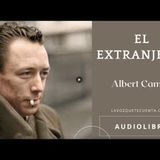 El extranjero de Albert Camus. Con introducción. Audiolibro completo.