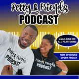 Ep. 25 "We're Rooting for Everybody Black" Petty & Friends