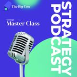 Big Con Podcast Strategy Masterclass