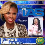 Talk With TAS Show hosted by Dr. Teresa A. Smith, Dr. TAS Welcomes Melissa Banks #eventplanner #author #podcasthost