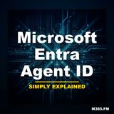Microsoft Entra Agent ID - Simply Explained