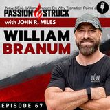 Navy SEAL William Branum On Why Transition Points are Vital to Success EP 67