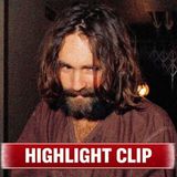 Did CIA Experiments Shape Charles Manson? [Highlight From Episode 356]