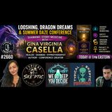 Looshing, Dragon Dreams & Summer Daze Conference Featuring Gina Virginia Casella - TSP # 2660