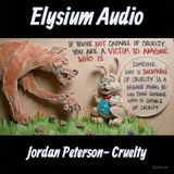 Jordan Peterson- Cruelty