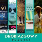 Drobiazgowe newsy: Warszawski Festiwal