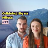 #23 Odblokuj Się na Miłość: Technika Uwalniania Emocji D. Hawkinsa - Agnieszka i Krzysztof ze Świadomo