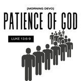 Patience of God [Morning Devo]