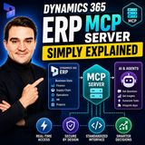 Dynamics 365 ERP MCP Server - Simply Explained
